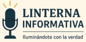 Bienvenidos a Linterna Informativa.